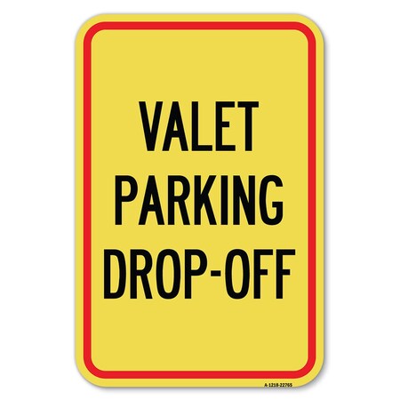 Valet Parking Drop-Off Heavy-Gauge Aluminum Sign